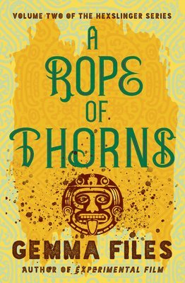 Gemma Files - Rope of Thorns, Häftad