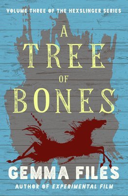 Gemma Files - Tree of Bones, Häftad