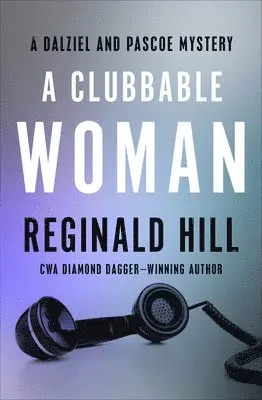 Reginald Hill - A Clubbable Woman, Häftad. Tillgänglighet: Lägg i varukorg