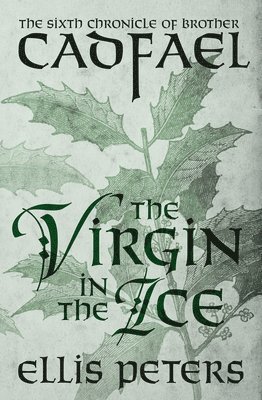 Ellis Peters - The Virgin in the Ice, Häftad