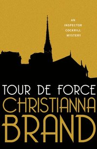 bokomslag Tour de Force: An Inspector Cockrill Mystery