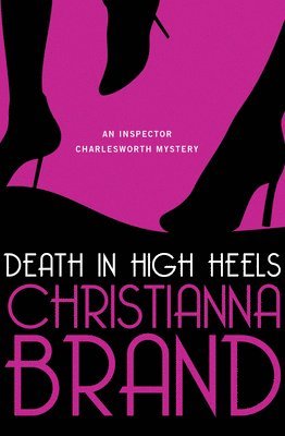 Christianna Brand - Death in High Heels, Häftad