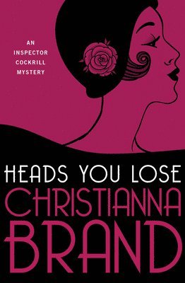 Christianna Brand - Heads You Lose, Häftad
