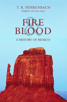 bokomslag Fire & Blood: A History of Mexico