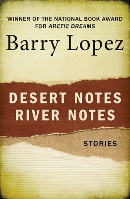 Desert Notes and River Notes 1