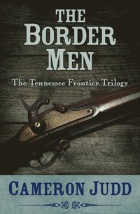 bokomslag The Border Men