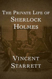 bokomslag The Private Life of Sherlock Holmes
