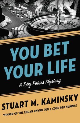 Stuart M. Kaminsky - You Bet Your Life, Häftad
