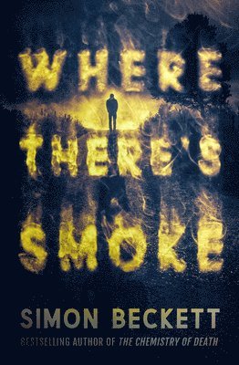 Simon Beckett - Where There's Smoke, Häftad
