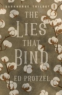 bokomslag The Lies That Bind