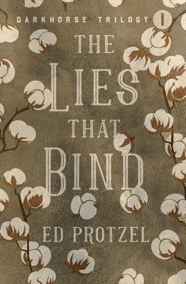 Ed Protzel - Lies That Bind, Häftad