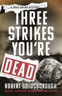 Robert Goldsborough - Three Strikes You're Dead, Häftad