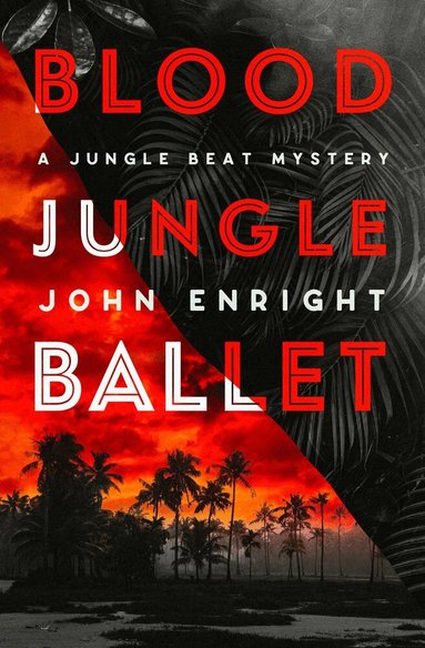 John Enright - Blood Jungle Ballet, Häftad