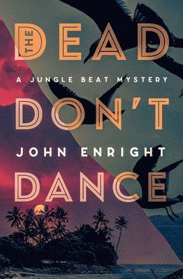 John Enright - The Dead Don't Dance, Häftad