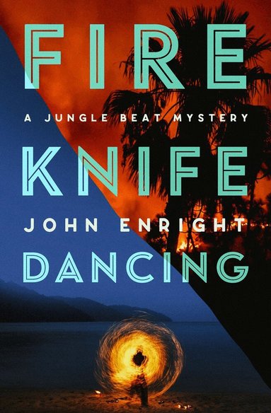 John Enright - Fire Knife Dancing, Häftad