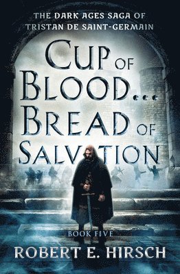 bokomslag Cup of Blood . . . Bread of Salvation
