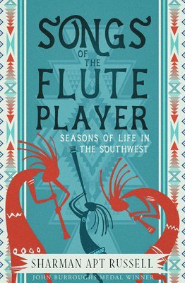 bokomslag Songs of the Fluteplayer: Seasons of Life in the Southwest