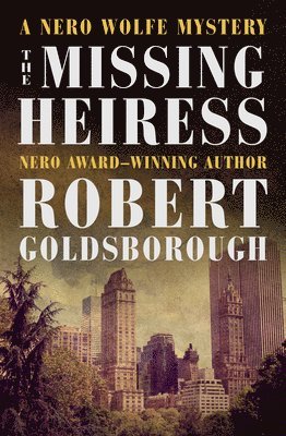 Robert Goldsborough - Missing Heiress, Häftad