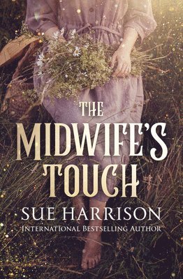 Sue Harrison - The Midwife's Touch, Inbunden