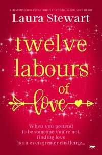 bokomslag Twelve Labours of Love: A charming romantic comedy to warm your heart