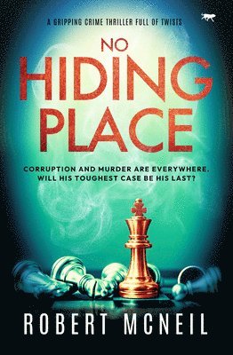 No Hiding Place: A Gripping Crime Thriller Full of Twists