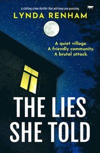 bokomslag The Lies She Told: A Gripping Psychological Thriller with a Jaw-Dropping Twist