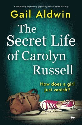 bokomslag The Secret Life of Carolyn Russell: A completely engrossing psychological suspense mystery