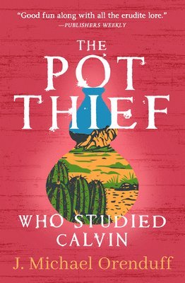 J. Michael Orenduff - The Pot Thief Who Studied Calvin, Häftad