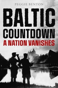 bokomslag Baltic Countdown: A Nation Vanishes