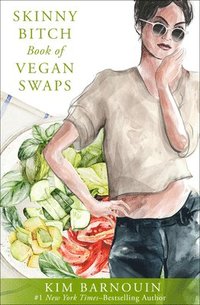 bokomslag Skinny Bitch Book of Vegan Swaps