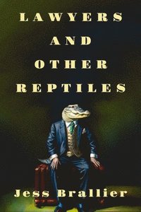 bokomslag Lawyers and Other Reptiles