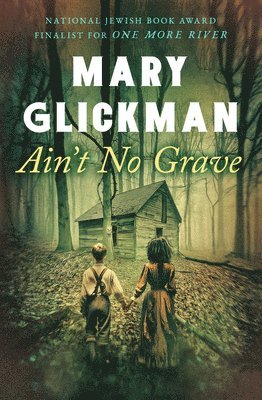 Mary Glickman - Ain't No Grave, Häftad