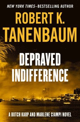 Robert K. Tanenbaum, Robert K Tanenbaum - Depraved Indifference, Häftad