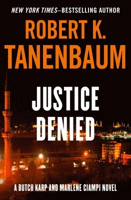 Robert K. Tanenbaum, Robert K Tanenbaum - Justice Denied, Häftad