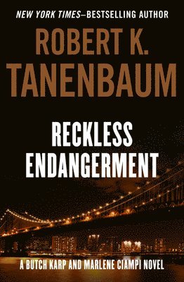 Robert K. Tanenbaum, Robert K Tanenbaum - Reckless Endangerment, Häftad