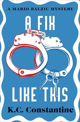 K.C. Constantine, K. C. Constantine, K C Constantine - Fix Like This, Häftad