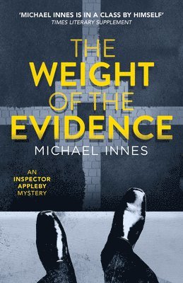 Michael Innes - Weight of the Evidence, Häftad