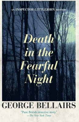 George Bellairs - Death in the Fearful Night: Volume 34, Häftad