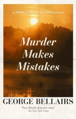 George Bellairs - Murder Makes Mistakes: Volume 30, Häftad