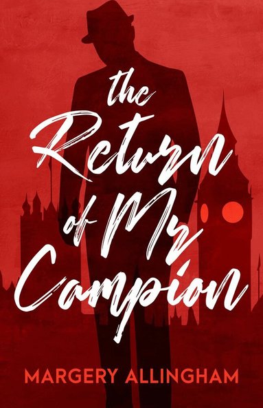 Margery Allingham - Return of Mr. Campion, Häftad