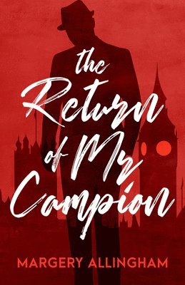 bokomslag The Return of Mr. Campion