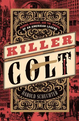 Harold Schechter - Killer Colt, Häftad