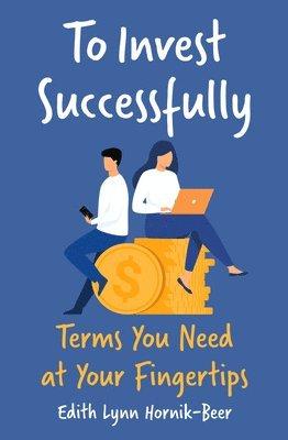 To Invest Successfully: Terms You Need at Your Fingertips 1