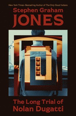 Stephen Graham Jones, Stephen Graham Jones - Long Trial of Nolan Dugatti, Häftad