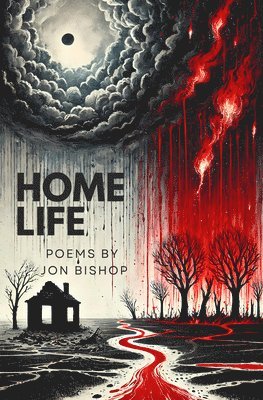 Jon Bishop - Home Life: Poems, Häftad
