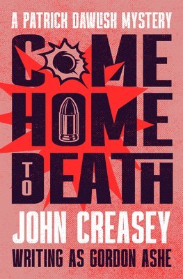John Creasey - Come Home to Death, Häftad