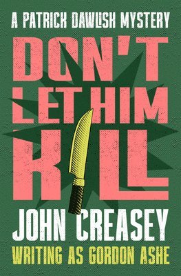 John Creasey - Don't Let Him Kill, Häftad