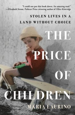 bokomslag The Price of Children: Stolen Lives in a Land Without Choice