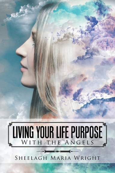 bokomslag Living Your Life Purpose