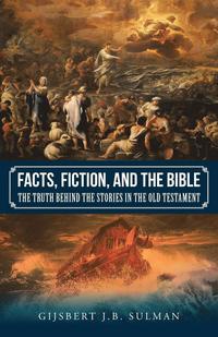 bokomslag Facts, Fiction, and the Bible